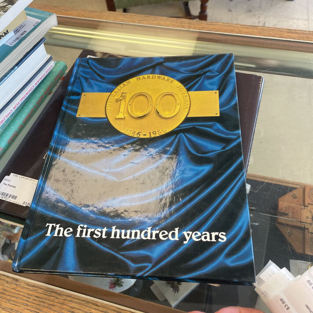 Australian Hardware Journal: The First 100 Years