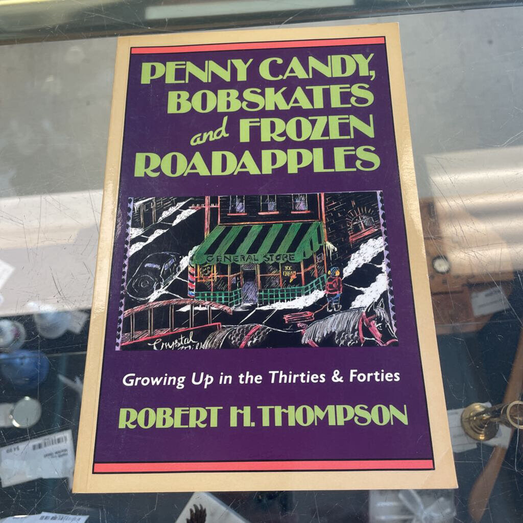 Penny Candy, Bobskates, and Frozen Roadapples