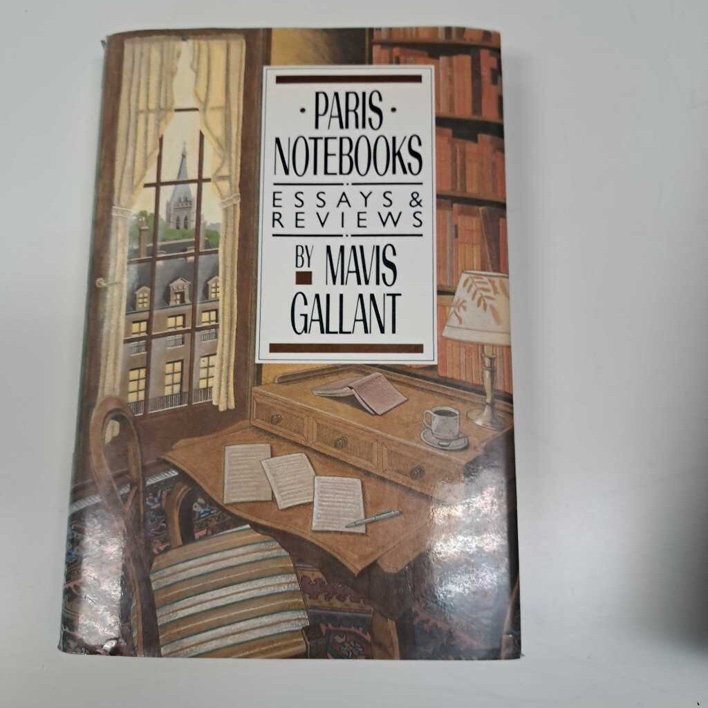 Paris Notebooks Essays And Reviews By Mavis Gallant