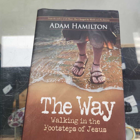 The Way Walking In The Footsteps of Jesus