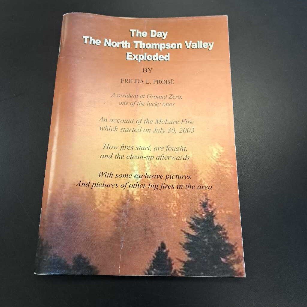 The Day The North Thompson Valley Exploded