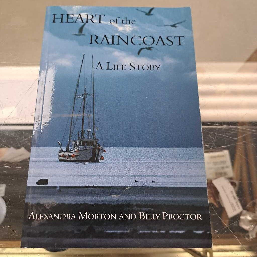 Heart Of The RainCoast By Alexandra Morton And Billy Proctor
