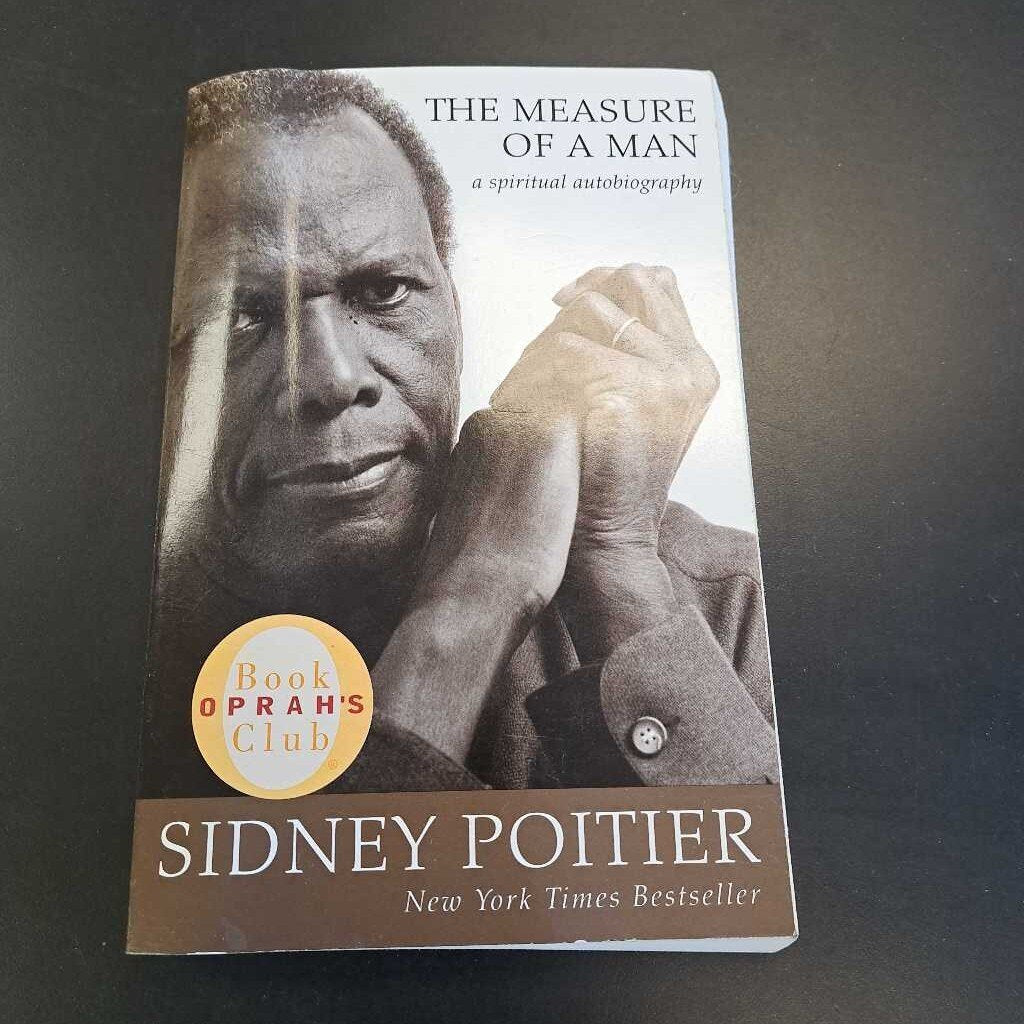 The Measure Of A Man A Spiritual Autobiography By Sidney Poitier