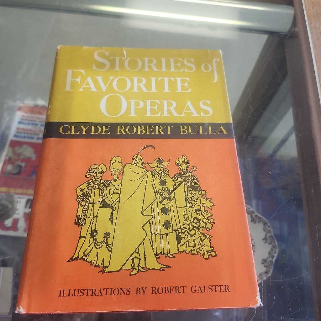 Stories Of Favorite Operas By Clyde Robert Bulla