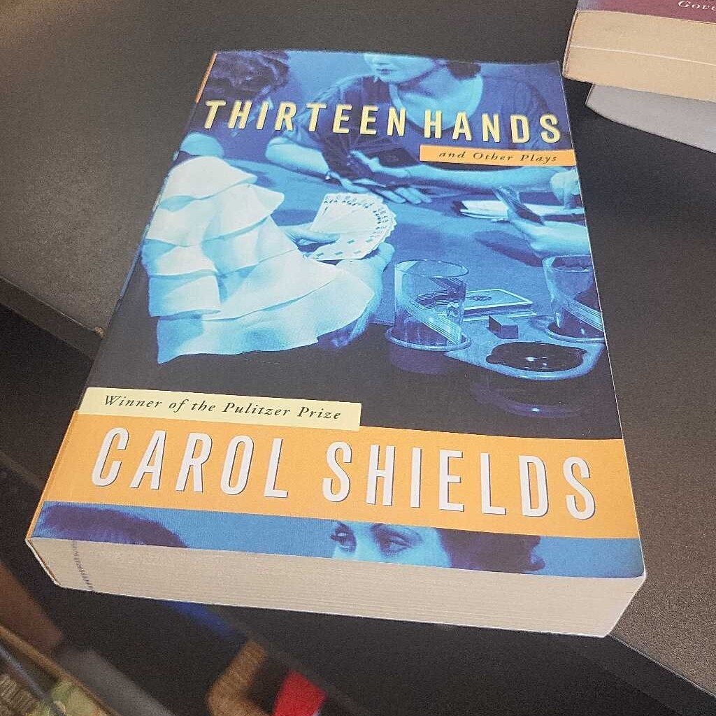 Thirteen hands By Carol Shields