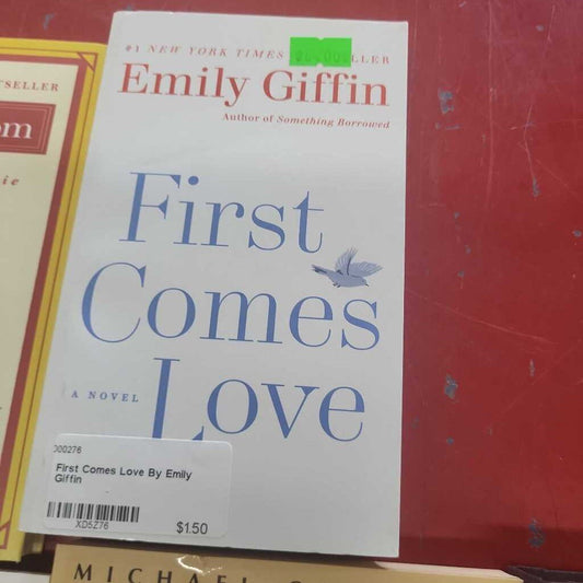 First Comes Love By Emily Giffin