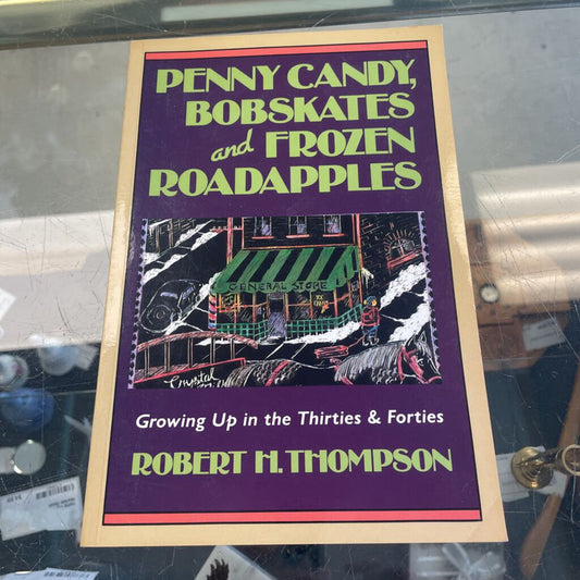 Penny Candy, Bobskates, and Frozen Roadapples