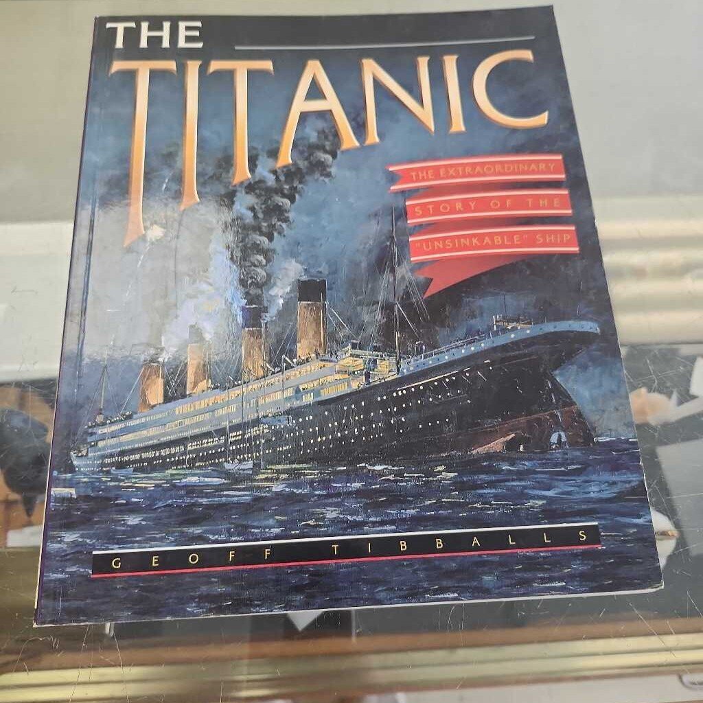 The Titanic By Geoff Tibballs