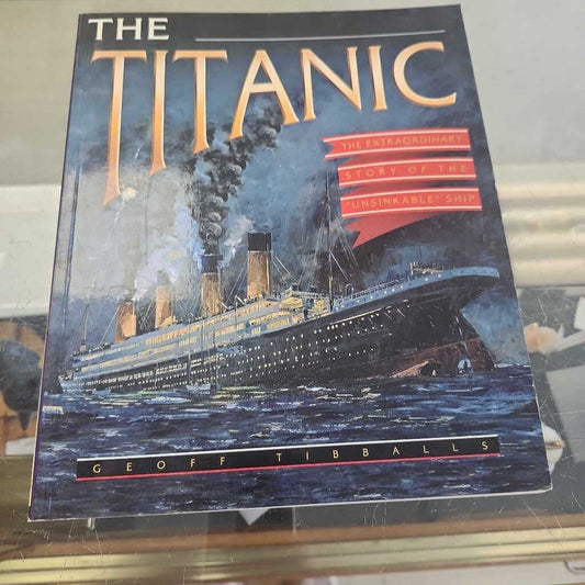 The Titanic By Geoff Tibballs