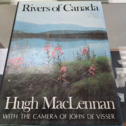 Rivers Of Canada By Huge MacLennan