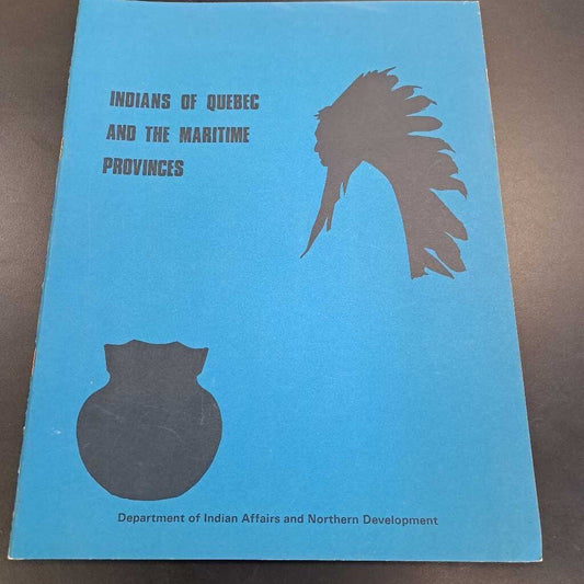 Indians Of Quebec And The Maritime Provinces