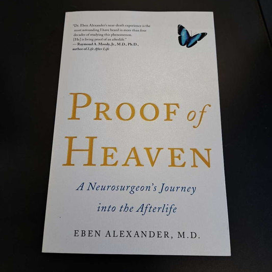 Proof Of Heaven By Eben Alexander, M.D.