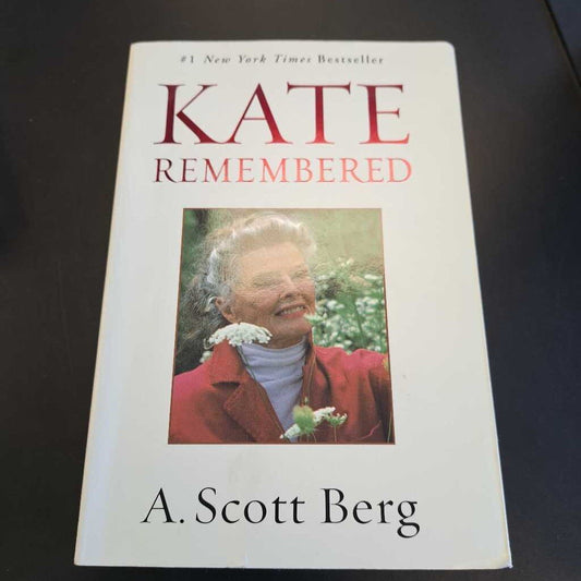 Kate Remembered By A. Scott Berg