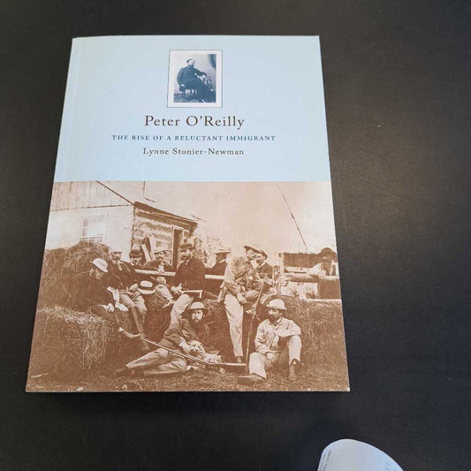 Peter O'Reilly The Rise Of A Reluctant Immigrant By Lynn -Newman