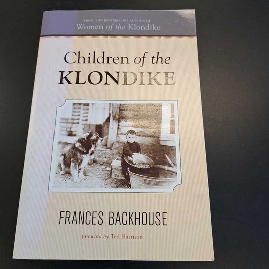 Children Of The Klondike By Frances Backhouse