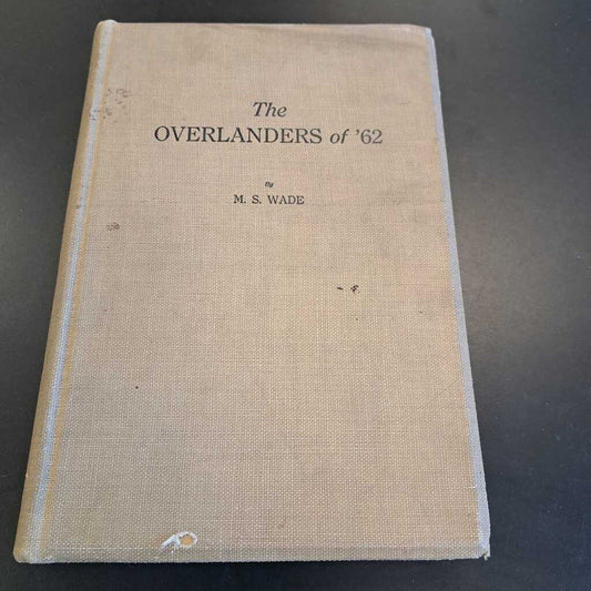 The Overlanders Of 62 By M.S. Wade