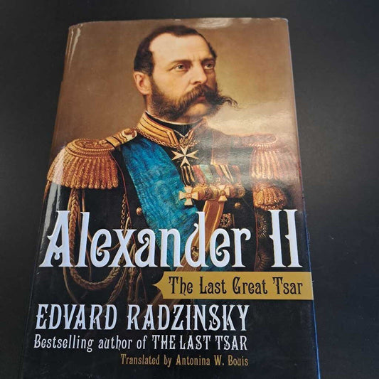 Alexander II The Last Great Tsar