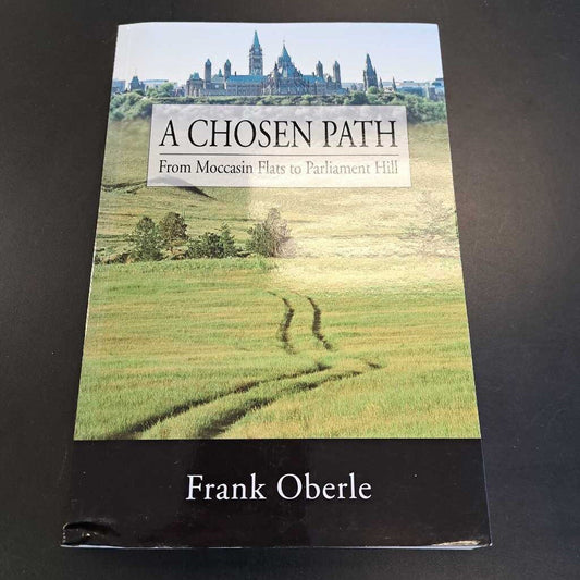 A Chosen Path From Moccasin Flats To Parliament Hill
