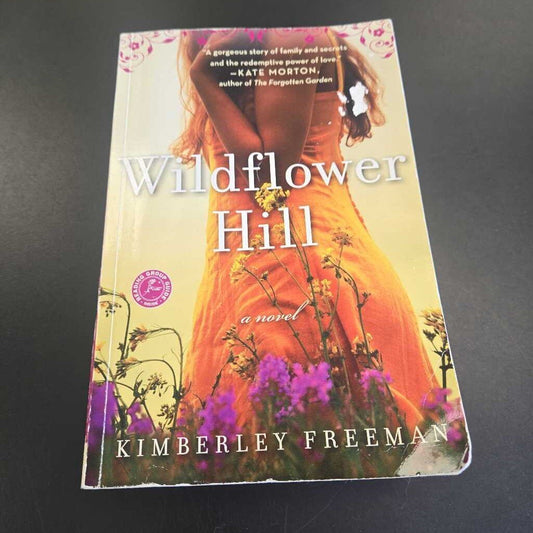 Wildflower Hill By Kimberley Freeman