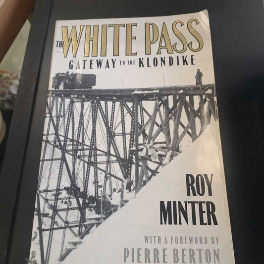 The White Pass Gateway To The Klondike By Roy Minter