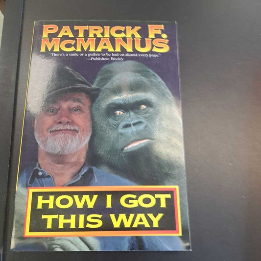 How I Got This Way By Patrick F McManus
