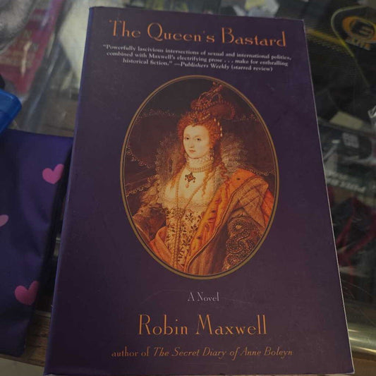 The Queens Bastard By Robin Maxwell