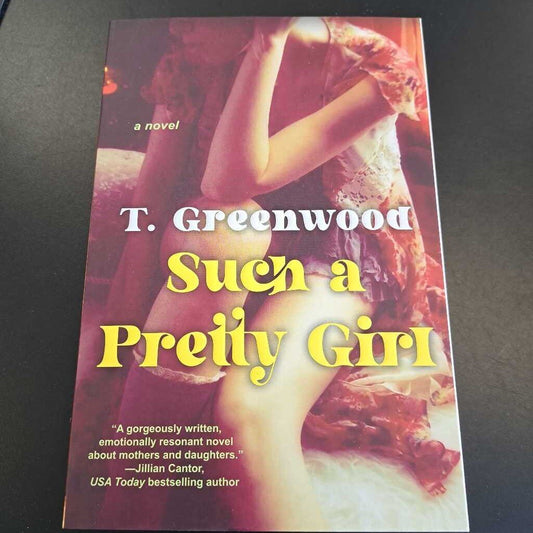 Such A Pretty Girl T. Greenwood