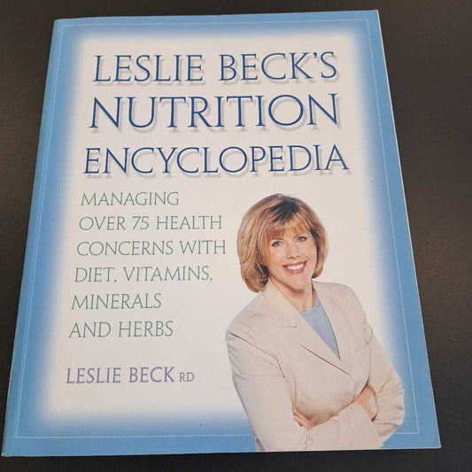 Leslie Beck's Nutrition Encyclopedia
