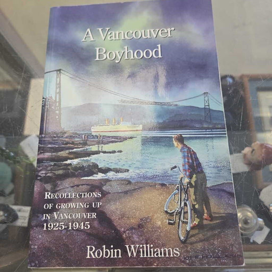 A Vancouver Boyhood By Robin Williams