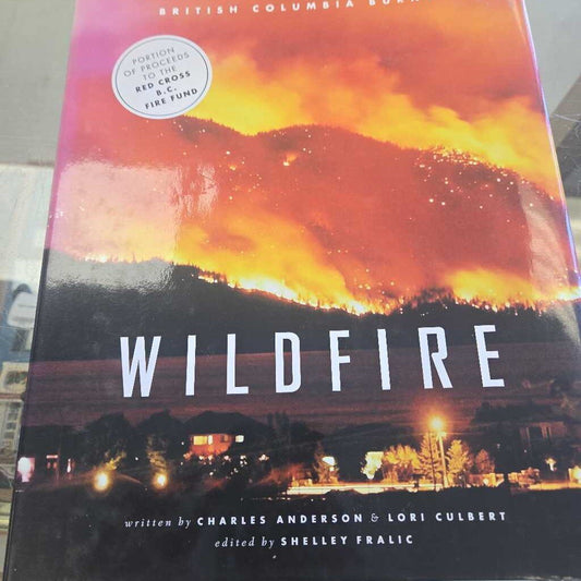 Wildfire By Charles Anderson & Lori Culbert