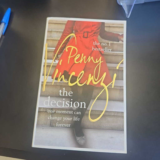 The Decision One Moment Can Change Your Life By Penny Vincezi