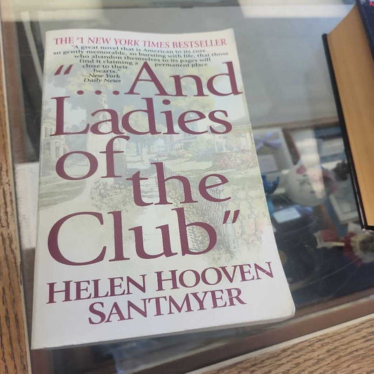 And Ladies of The Club By Helen Hooven Santmyer